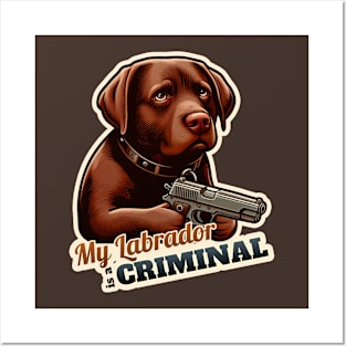 Criminal Labrador Posters and Art